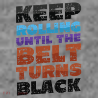 Keep Rolling Until The Belt Turns Black Jiu Jitsu Toddler Hoodie thumb 2