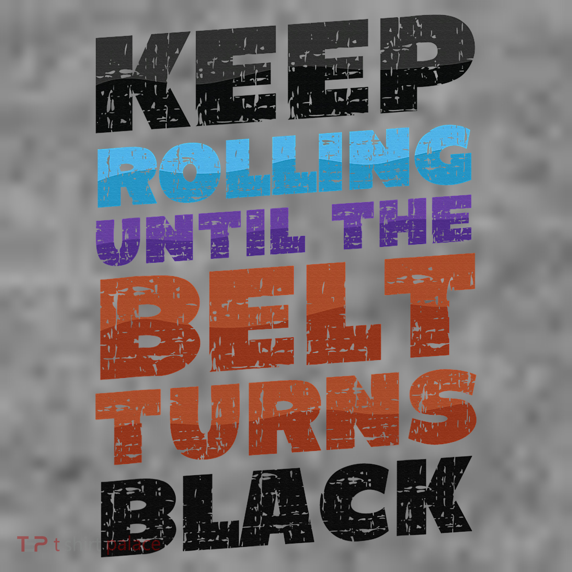 Keep Rolling Until The Belt Turns Black Jiu Jitsu Toddler Hoodie