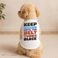Keep Rolling Until The Belt Turns Black Jiu Jitsu Doggie Tank thumb 2