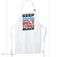 Keep Rolling Until The Belt Turns Black Jiu Jitsu Apron thumb 0