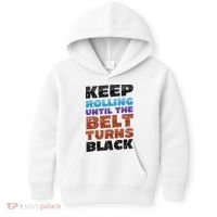 Keep Rolling Until The Belt Turns Black Jiu Jitsu Kids Hoodie thumb 0
