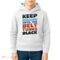 Keep Rolling Until The Belt Turns Black Jiu Jitsu Kids Hoodie thumb 4