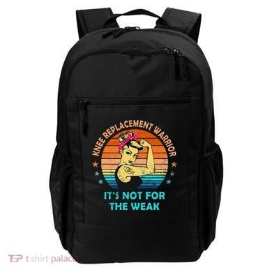 Knee Replacement Warrior ItS Not For The Weak Strong Backpack
