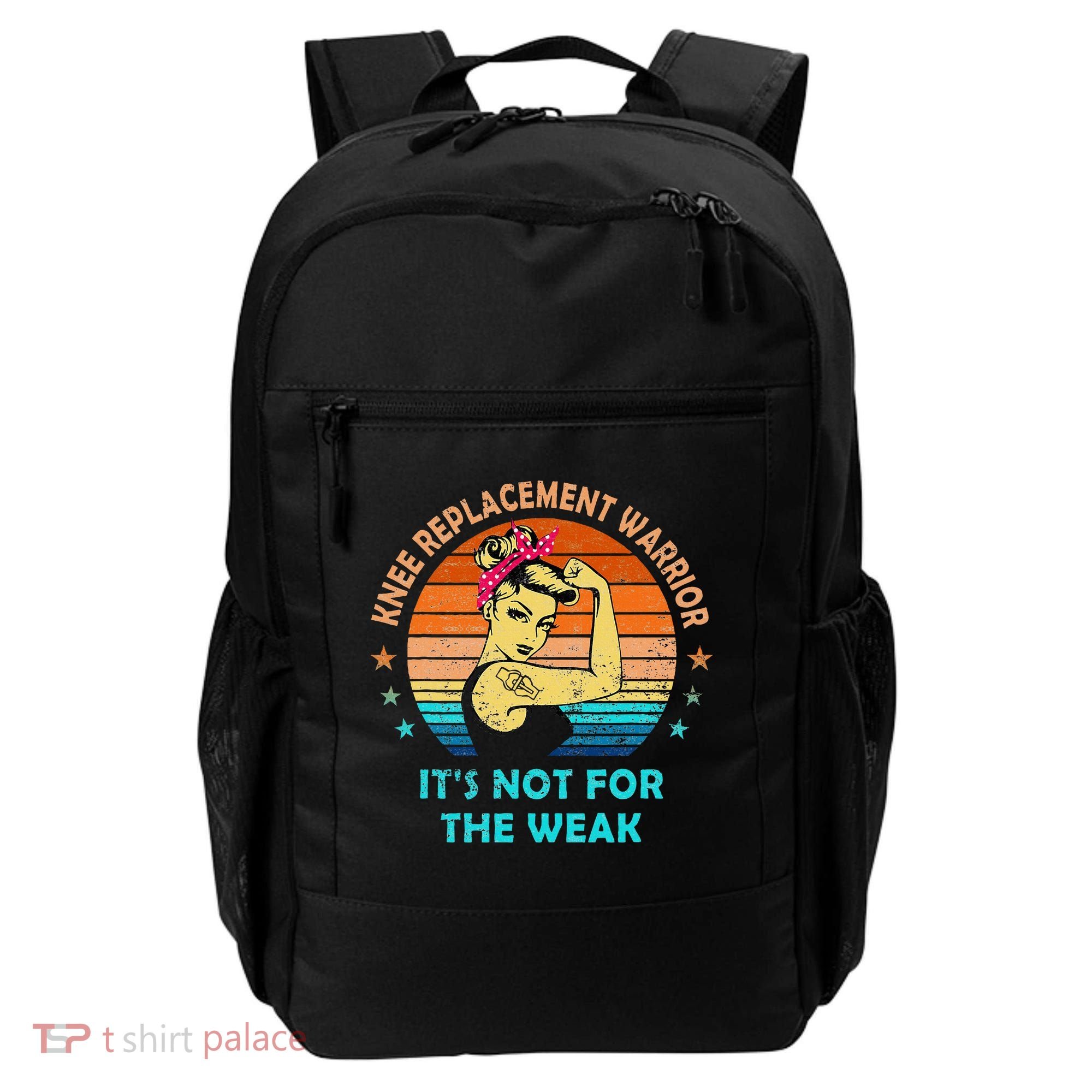 Knee Replacement Warrior ItS Not For The Weak Strong Backpack