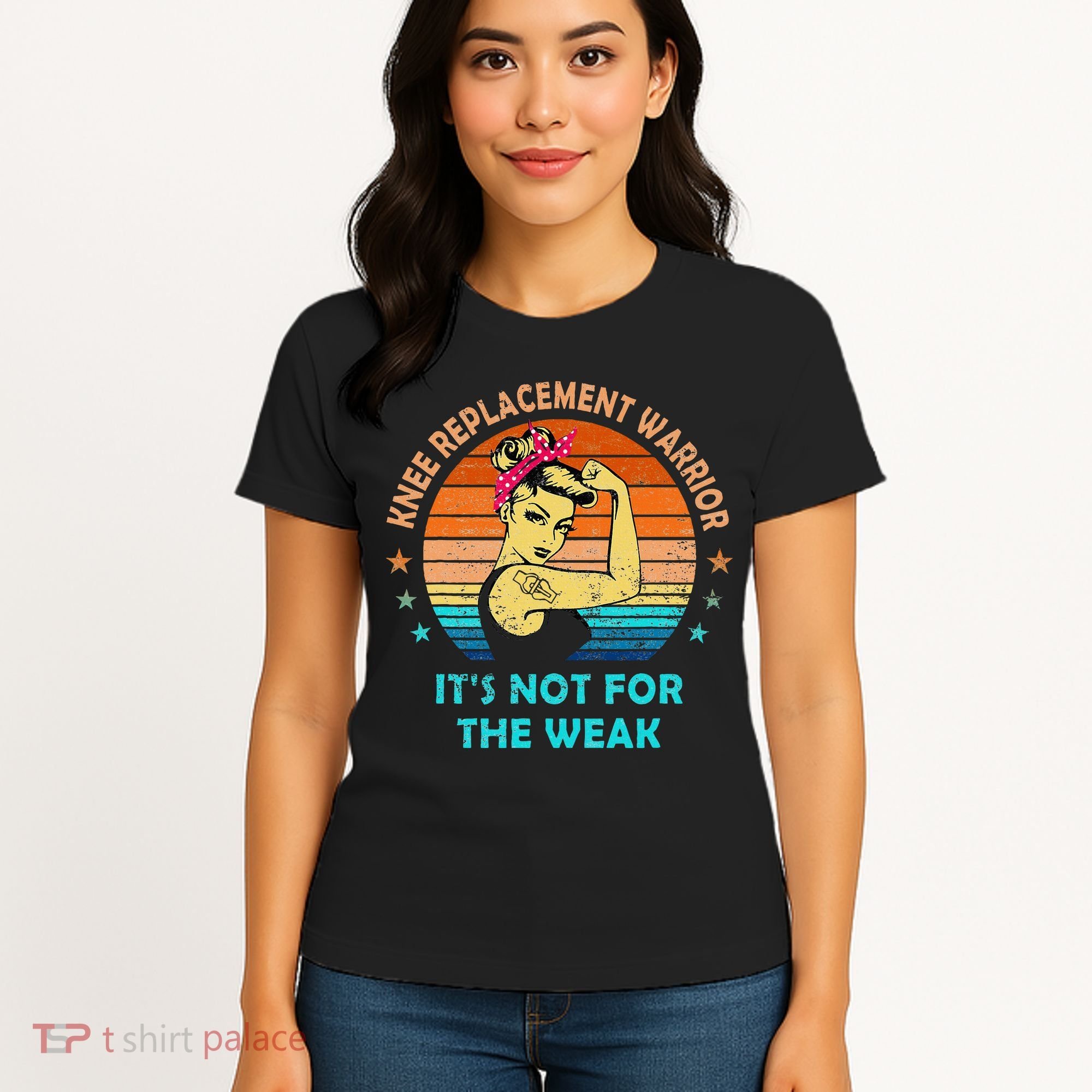 Knee Replacement Warrior ItS Not For The Weak Strong Women's T-Shirt