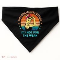 Knee Replacet Warrior ItS Not For The Weak USA-Made Doggie Bandana thumb 0