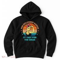 Knee Replacet Warrior ItS Not For The Weak Hoodie thumb 0