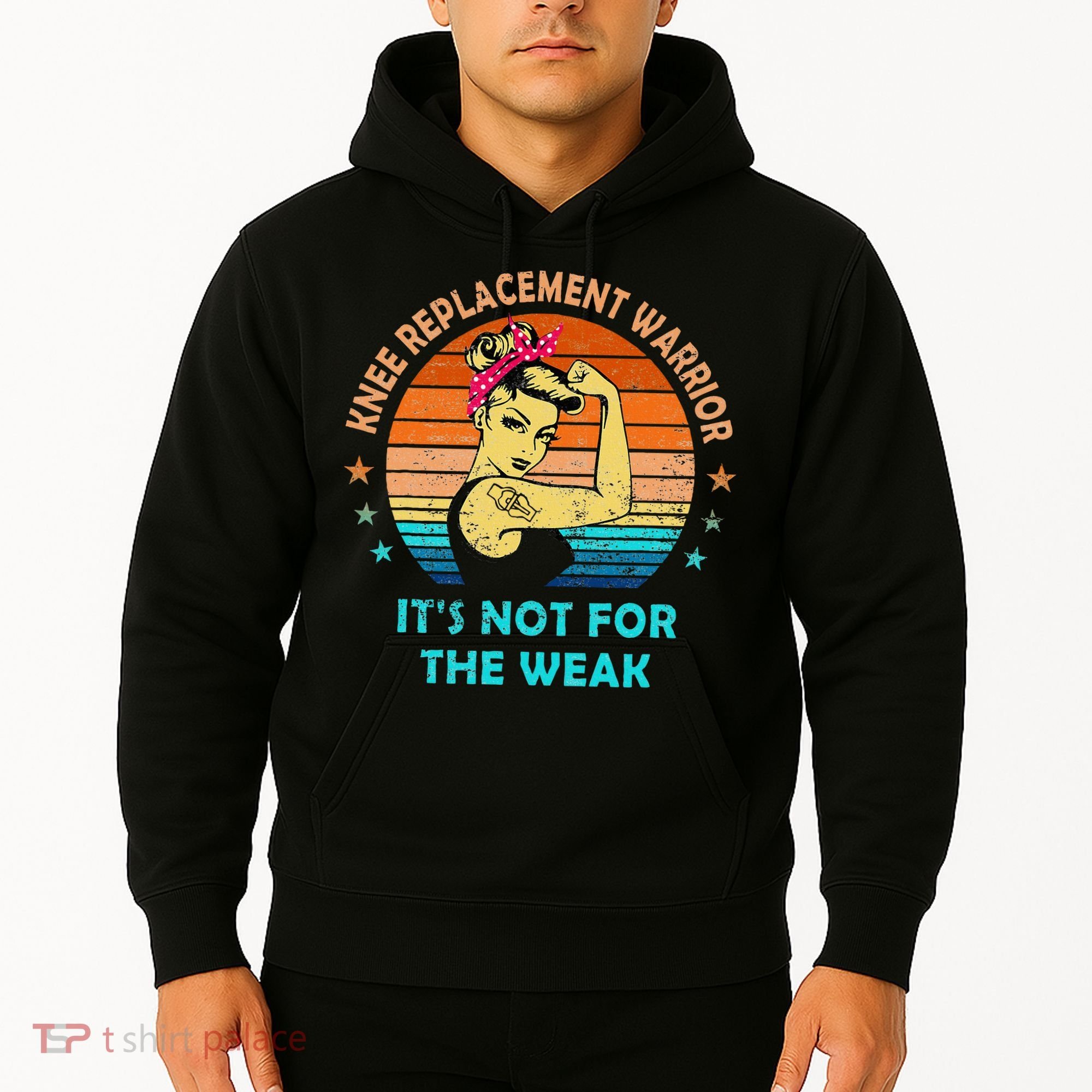 Knee Replacet Warrior ItS Not For The Weak Hoodie