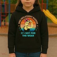 Knee Replacet Warrior ItS Not For The Weak Kids Hoodie thumb 3