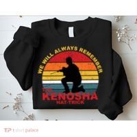Kyle Rittenhouse We Will Always Remember The Kenosha Hat Trick Sweatshirt thumb 2