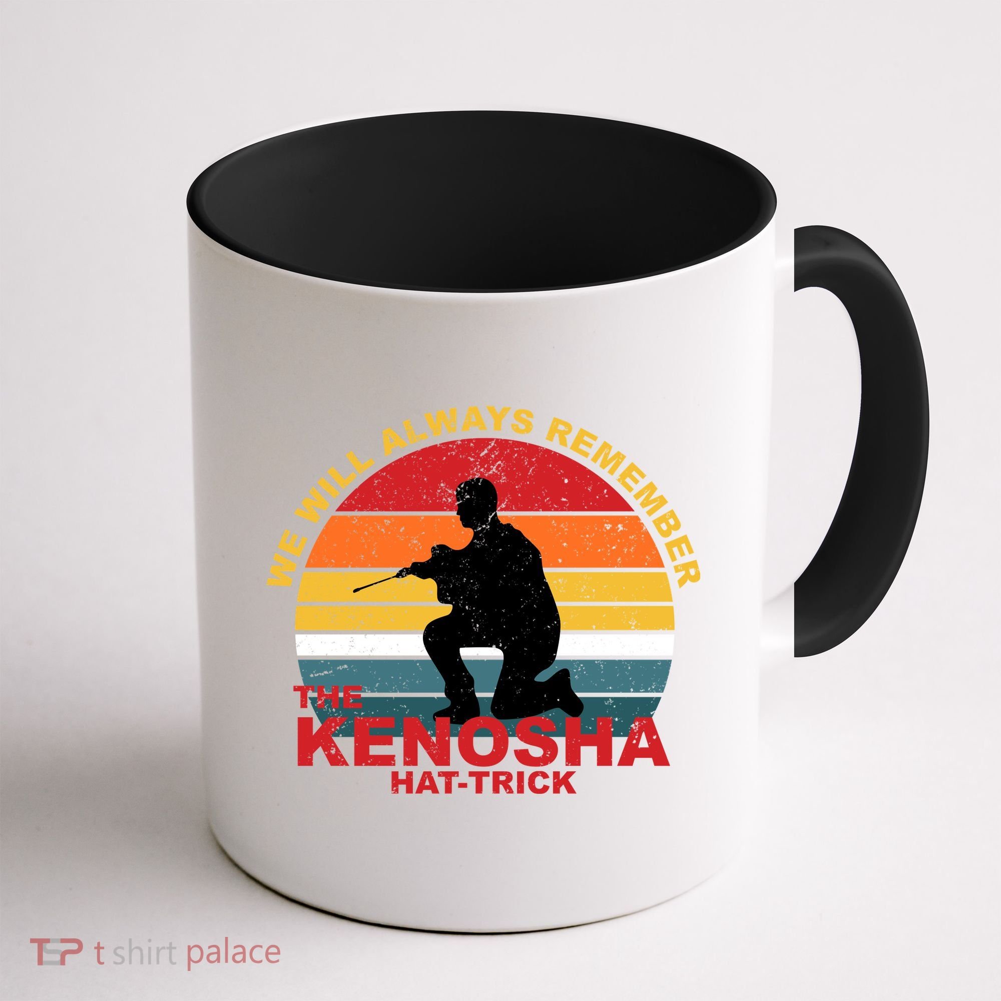 Kyle Rittenhouse We Will Always Remember The Kenosha Hat Trick Coffee Mug