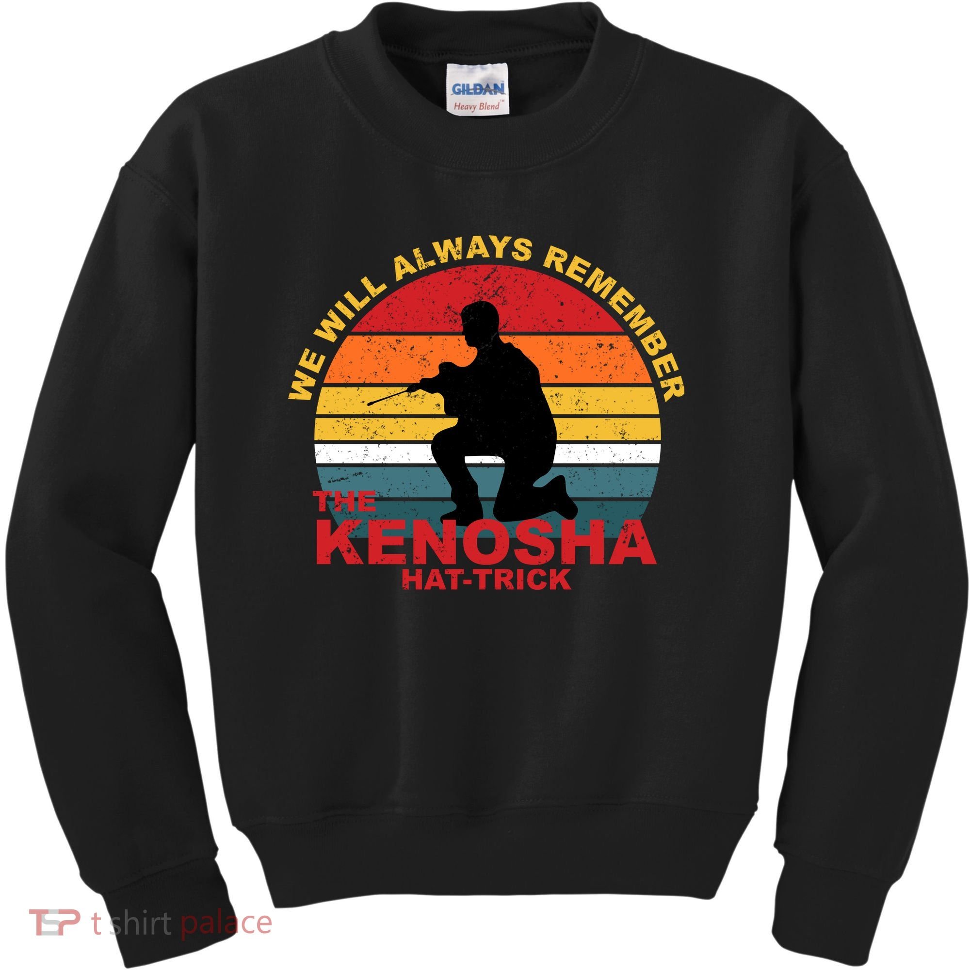 Kyle Rittenhouse We Will Always Remember The Kenosha Hat Trick Kids Sweatshirt