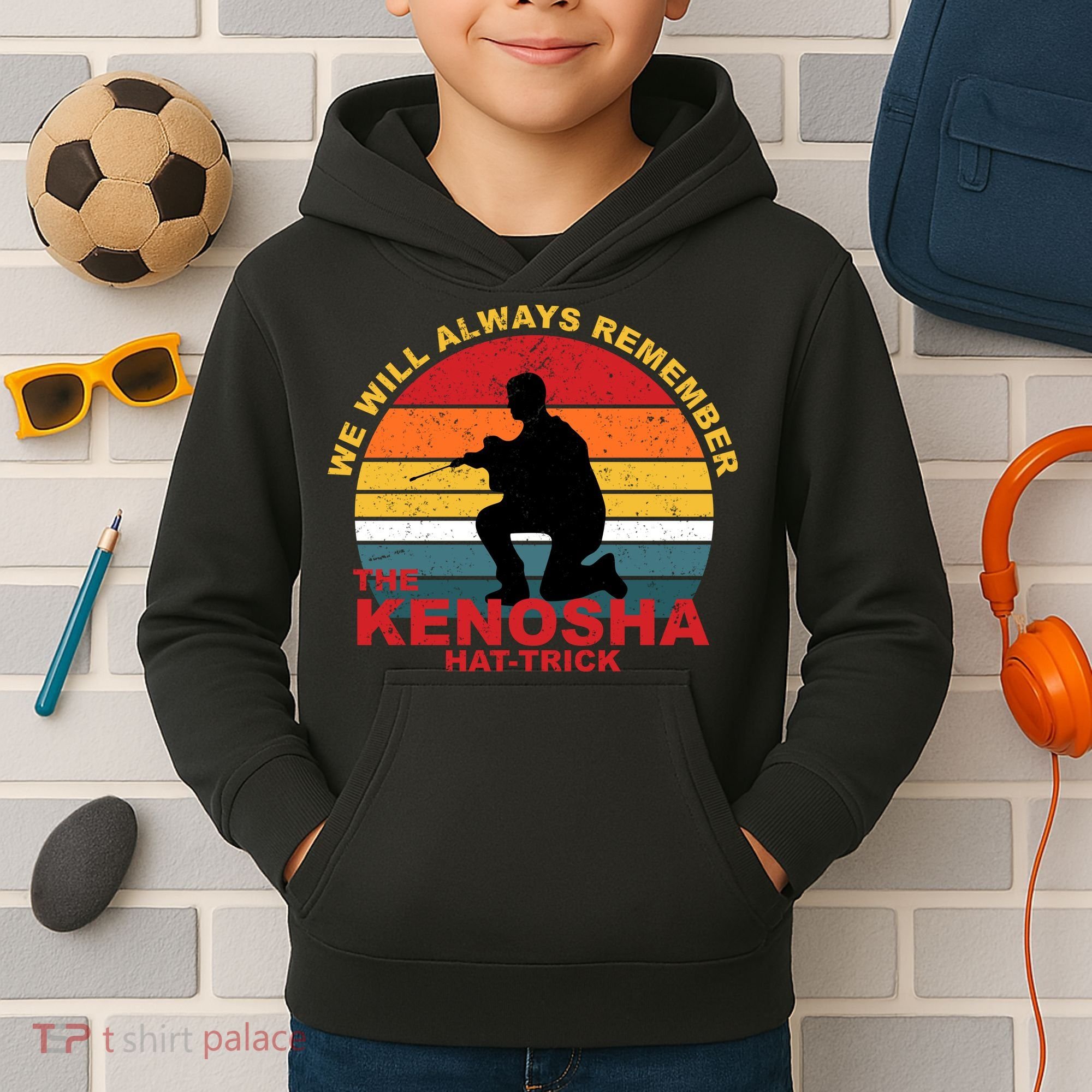 Kyle Rittenhouse We Will Always Remember The Kenosha Hat Trick Kids Hoodie