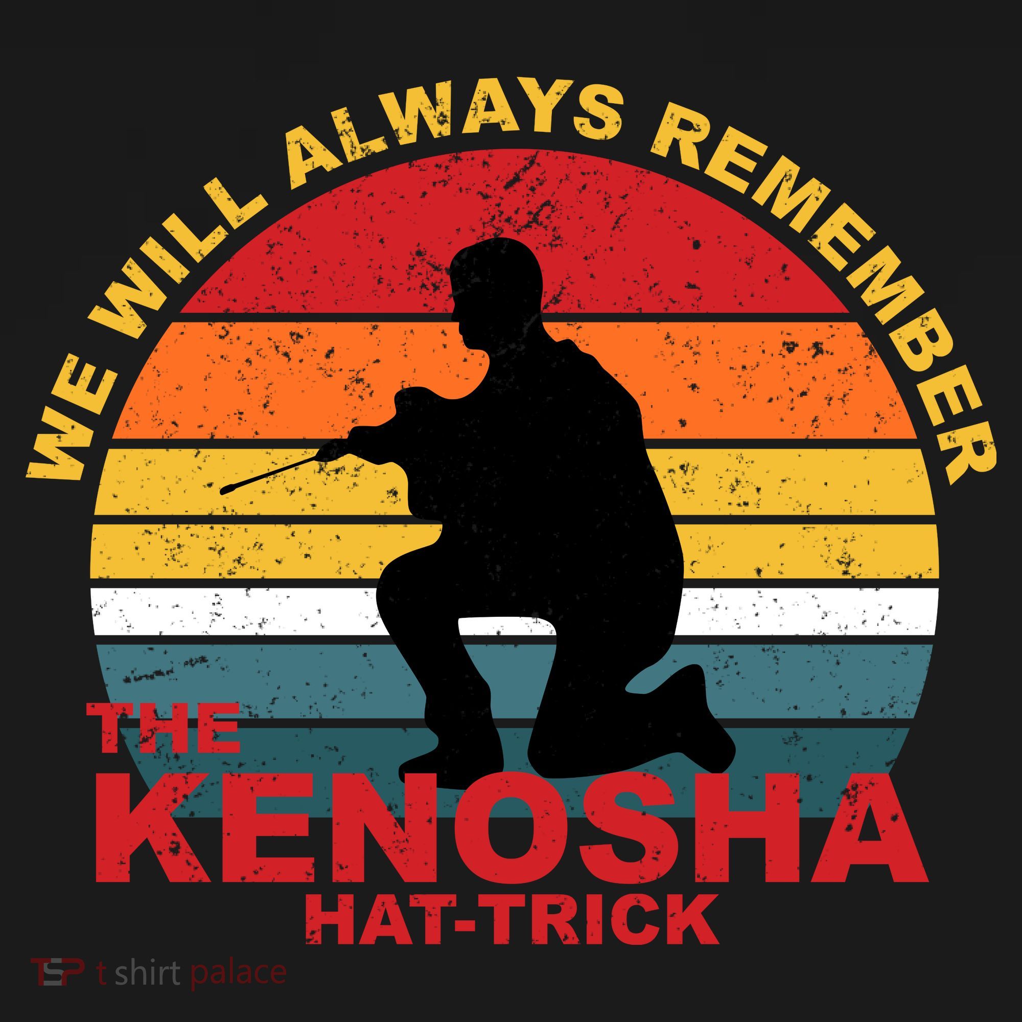 Kyle Rittenhouse We Will Always Remember The Kenosha Hat Trick Kids Hoodie
