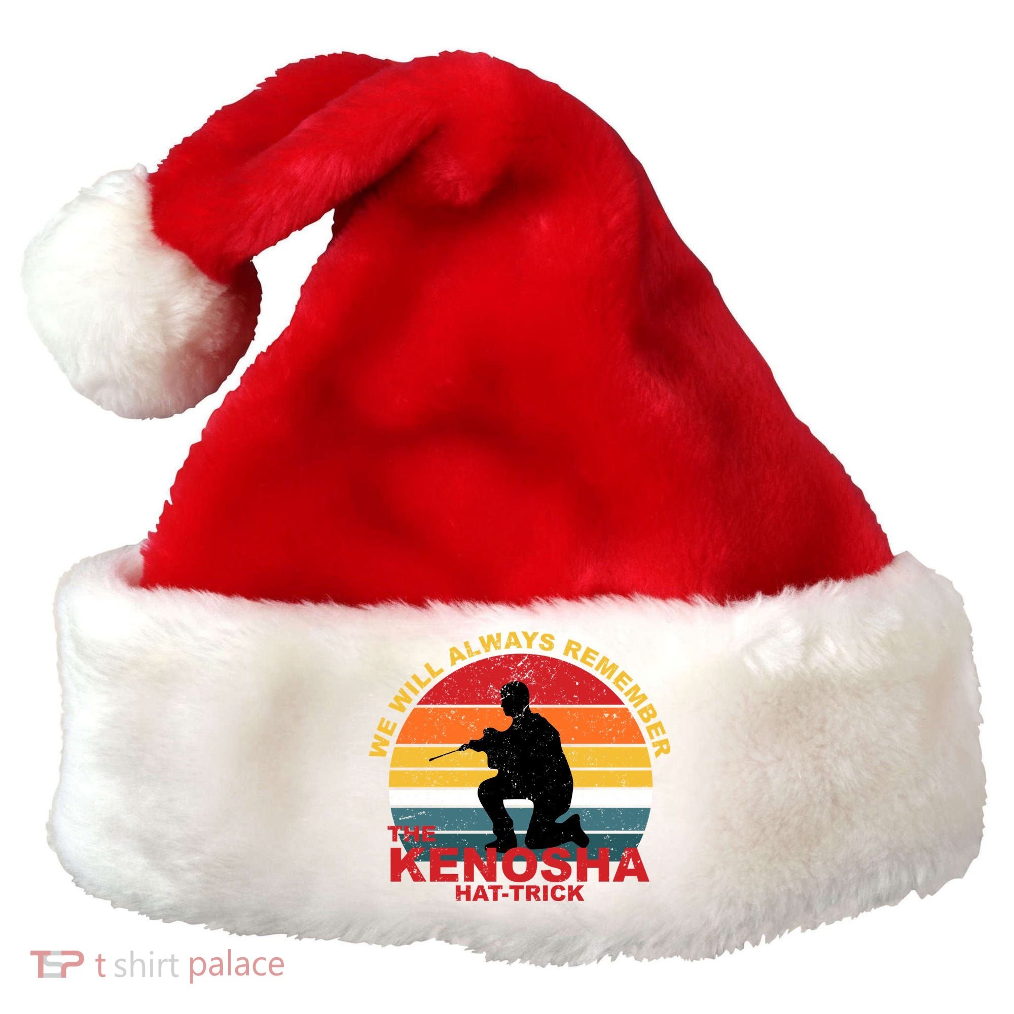 Kyle Rittenhouse We Will Always Remember The Kenosha Hat Trick Santa Hat
