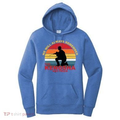 Kyle Rittenhouse We Will Always Remember The Kenosha Hat Trick Women's Hoodie