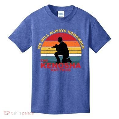 Kyle Rittenhouse We Will Always Remember The Kenosha Hat Trick Kids T-Shirt