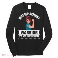 Knee Replacement Warrior Knee Surgery Recovery Get Well Gift Long Sleeve Shirt thumb 0