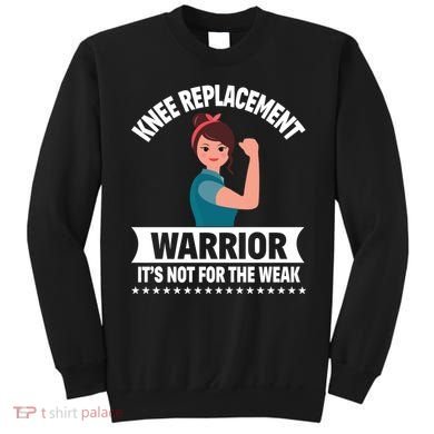 Knee Replacement Warrior Knee Surgery Recovery Get Well Gift Sweatshirt