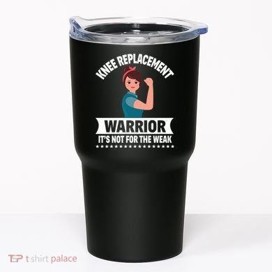 Knee Replacement Warrior Knee Surgery Recovery Get Well Gift Tumbler