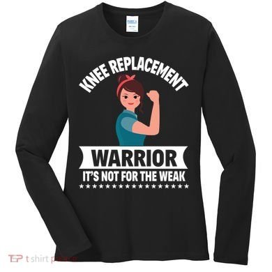 Knee Replacement Warrior Knee Surgery Recovery Get Well Gift Women's Long Sleeve Shirt