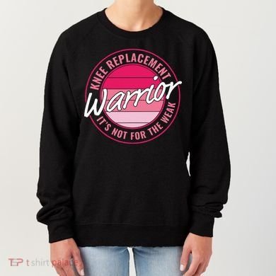 Knee Replacement Warrior Women Knee Surgery Women's Sweatshirt