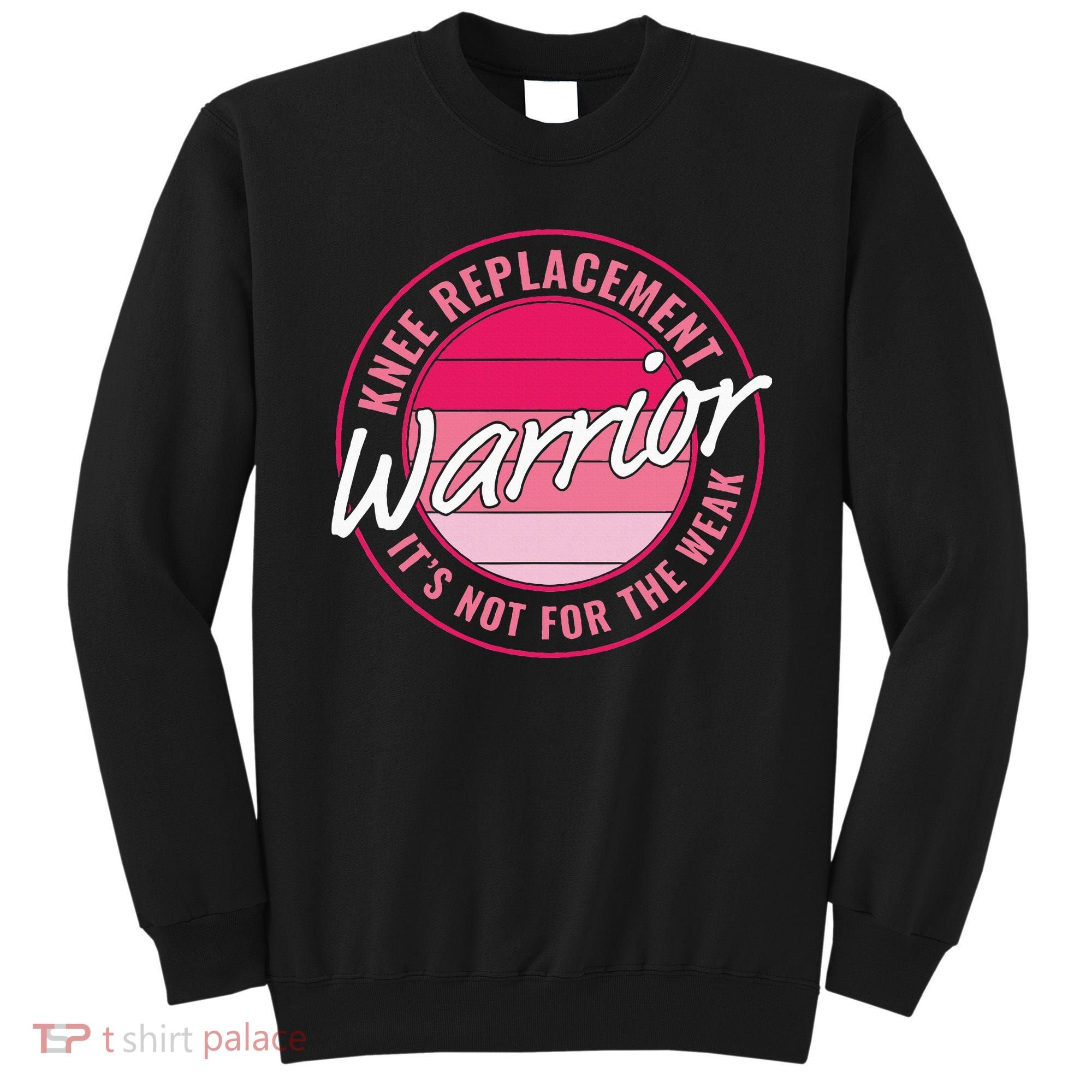 Knee Replacement Warrior Women Knee Surgery Sweatshirt