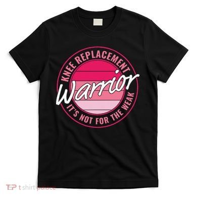 Knee Replacement Warrior Women Knee Surgery T-Shirt