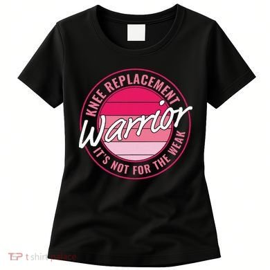 Knee Replacement Warrior Women Knee Surgery Women's T-Shirt