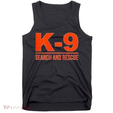 K9 Search And Rescue Sar Emergency Search Team Uniform Tank Top