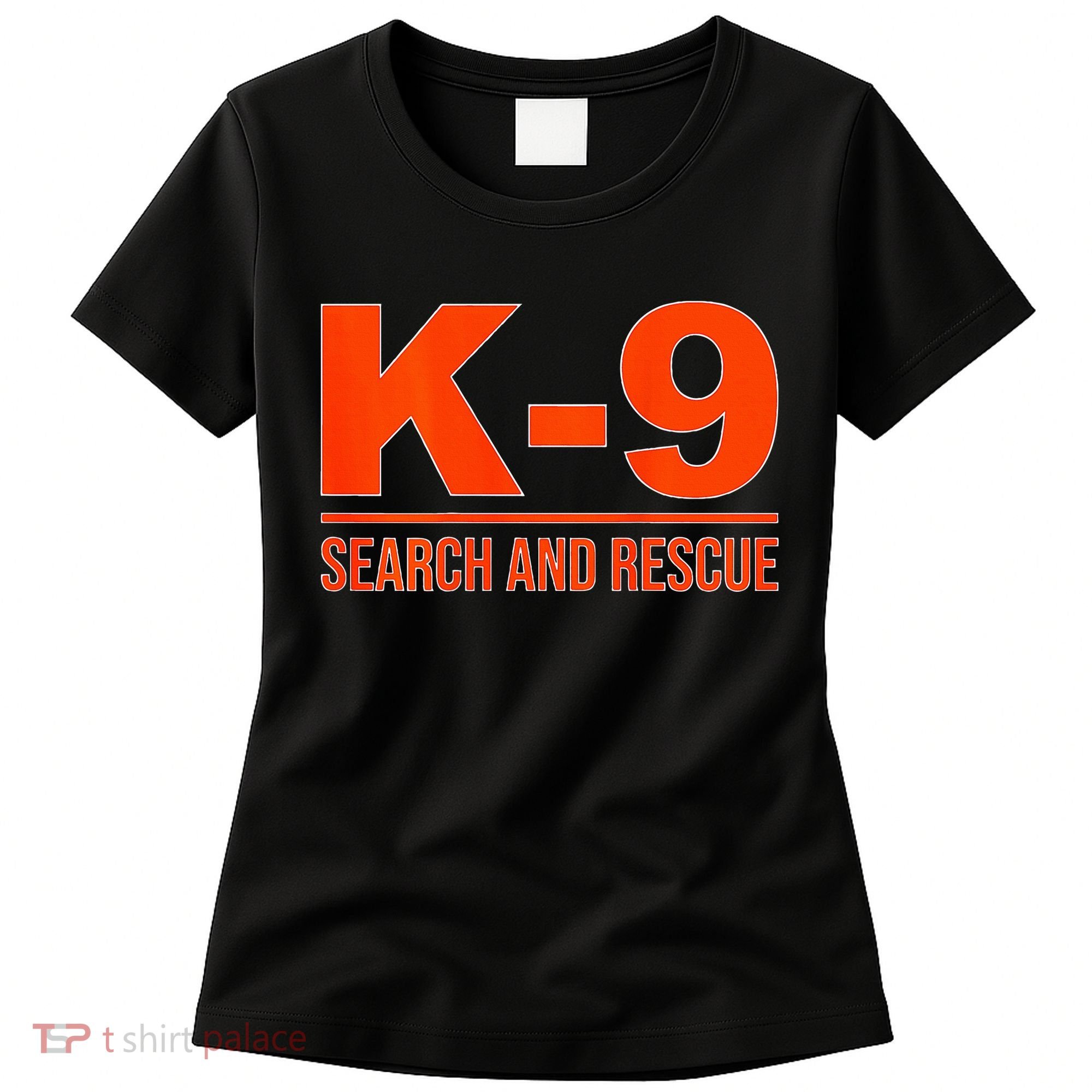 K9 Search And Rescue Sar Emergency Search Team Uniform Women's T-Shirt