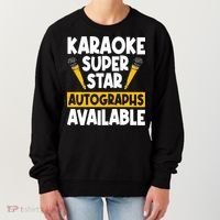 Karaoke Superstar Autographs Available KTV Singer Women's Sweatshirt thumb 0