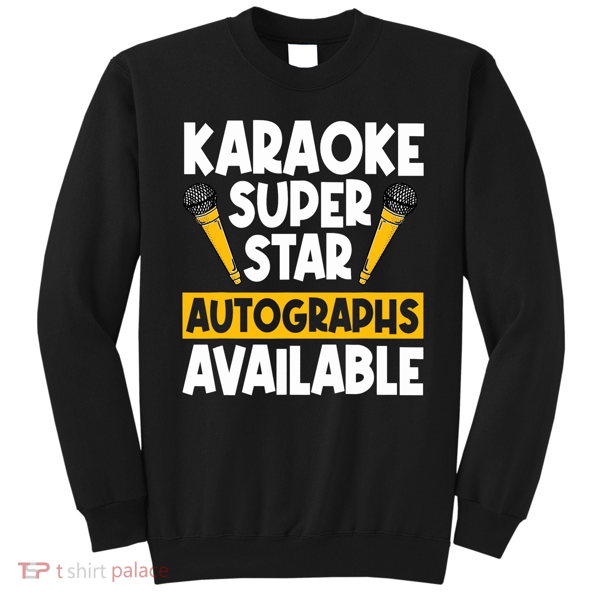 Karaoke Superstar Autographs Available KTV Singer Sweatshirt