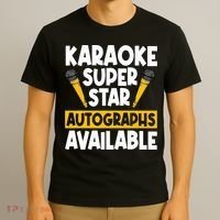 Karaoke Superstar Autographs Available KTV Singer T-Shirt thumb 3