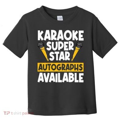 Karaoke Superstar Autographs Available KTV Singer Toddler T-Shirt