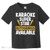 Karaoke Superstar Autographs Available KTV Singer Toddler T-Shirt thumb 0
