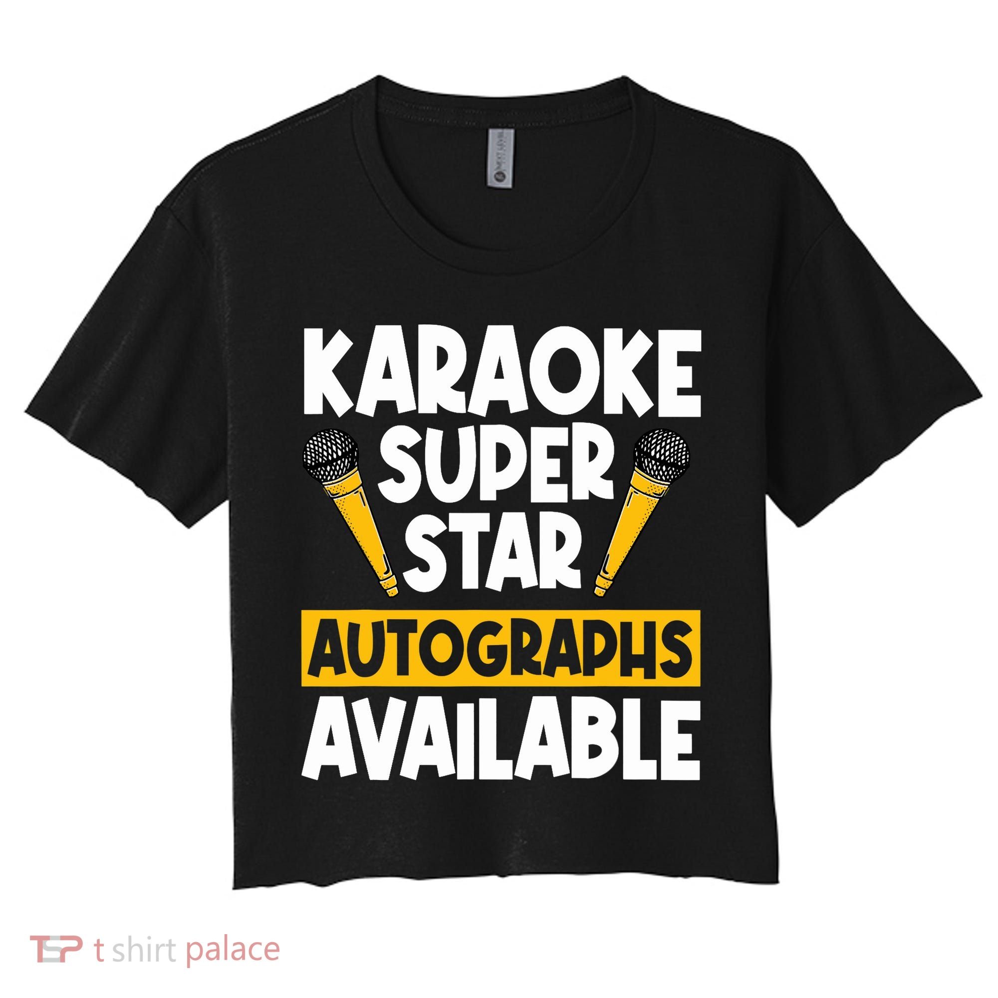 Karaoke Superstar Autographs Available KTV Singer Women's Crop Top Tee