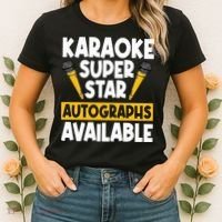 Karaoke Superstar Autographs Available KTV Singer Women's T-Shirt thumb 2