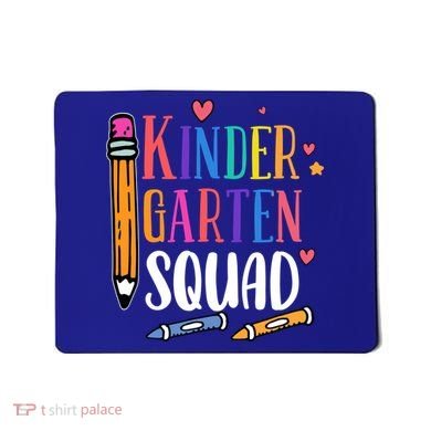 Kindergarten Squad Back To School Kindergarten Teacher Gift Mousepad