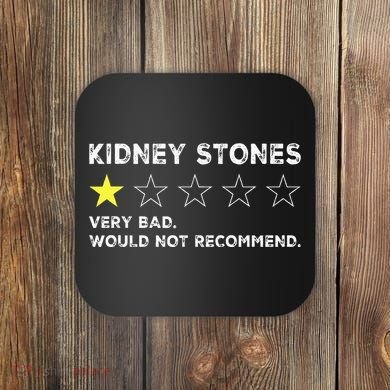 Kidney Stones Get Well Soon Recovery Coaster