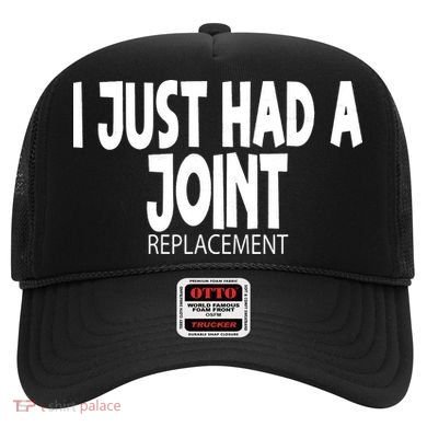Knee Shoulder Hip Surgery I Just Had A Joint Replacement gag Hat