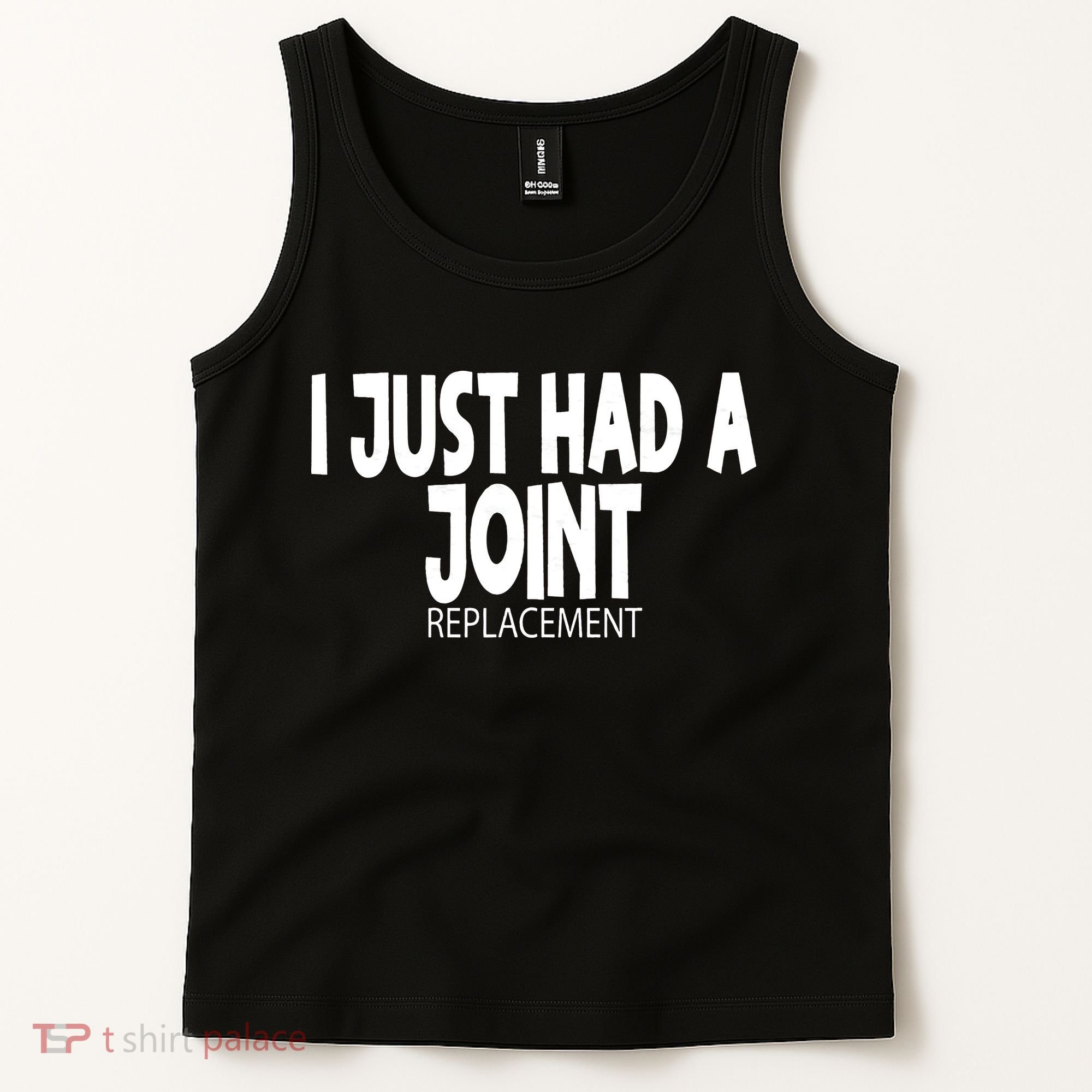 Knee Shoulder Hip Surgery I Just Had A Joint Replacement gag Tank Top