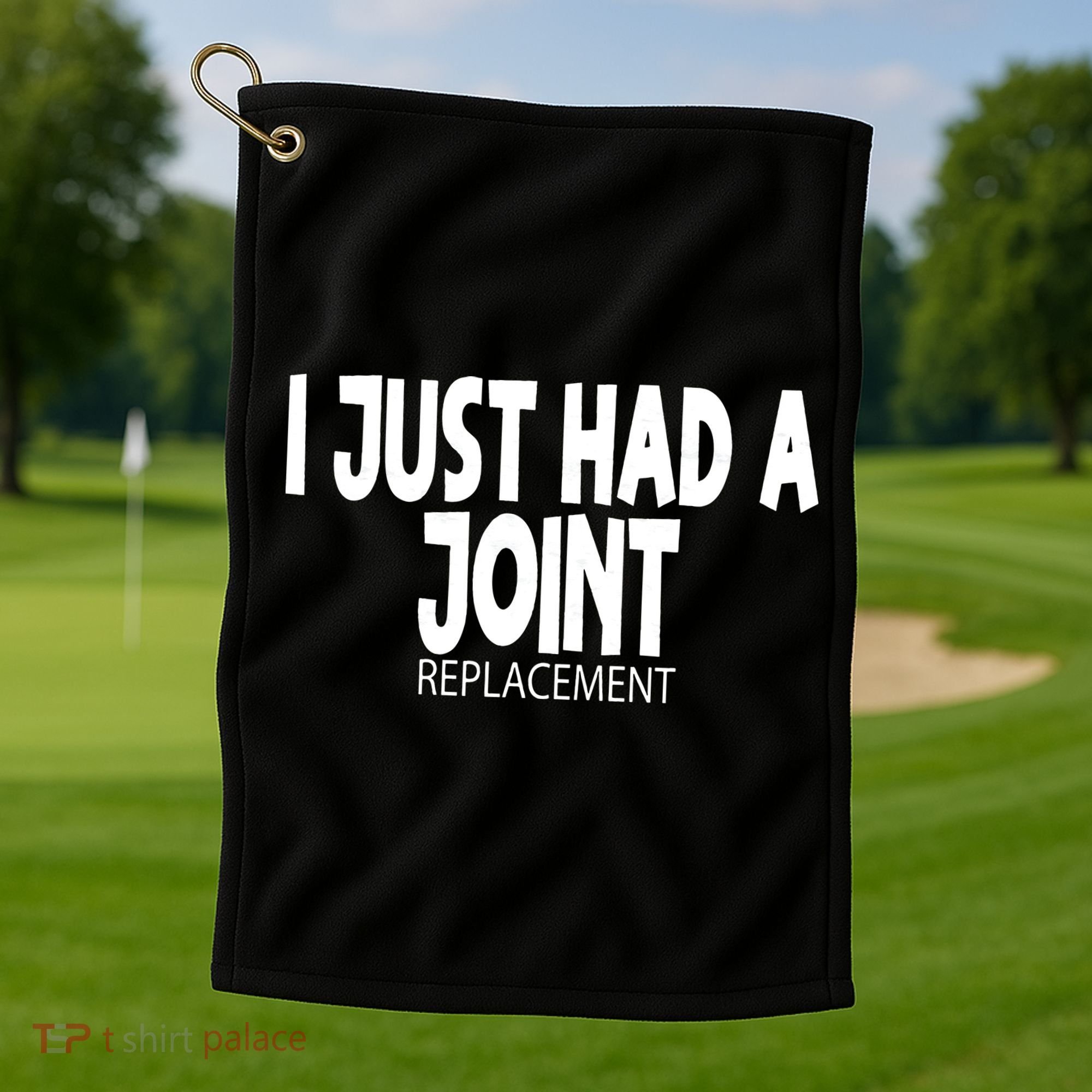 Knee Shoulder Hip Surgery I Just Had A Joint Replacement gag Golf Towel