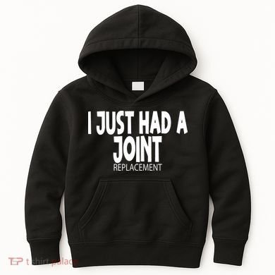 Knee Shoulder Hip Surgery I Just Had A Joint Replacement gag Kids Hoodie