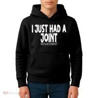 Knee Shoulder Hip Surgery I Just Had A Joint Replacement gag Kids Hoodie thumb 4
