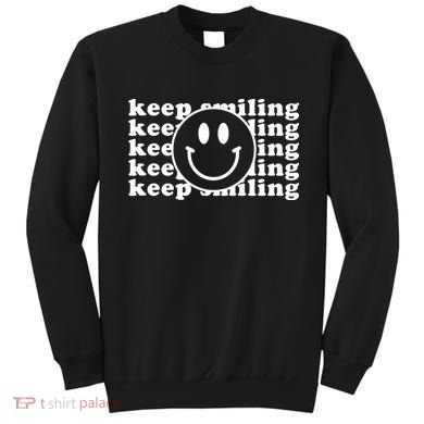Keep Smiling Happy Face Sweatshirt