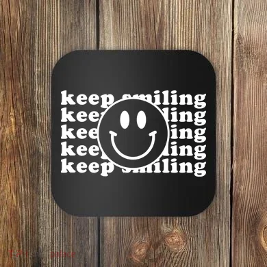 Keep Smiling Happy Face Coaster
