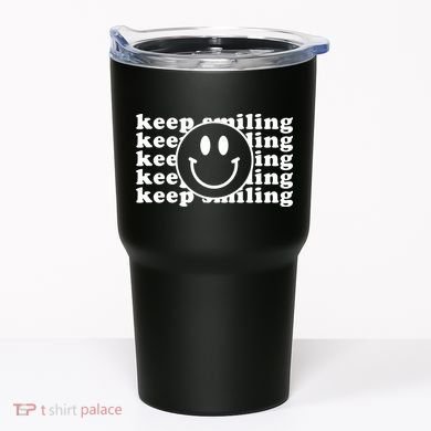 Keep Smiling Happy Face Tumbler