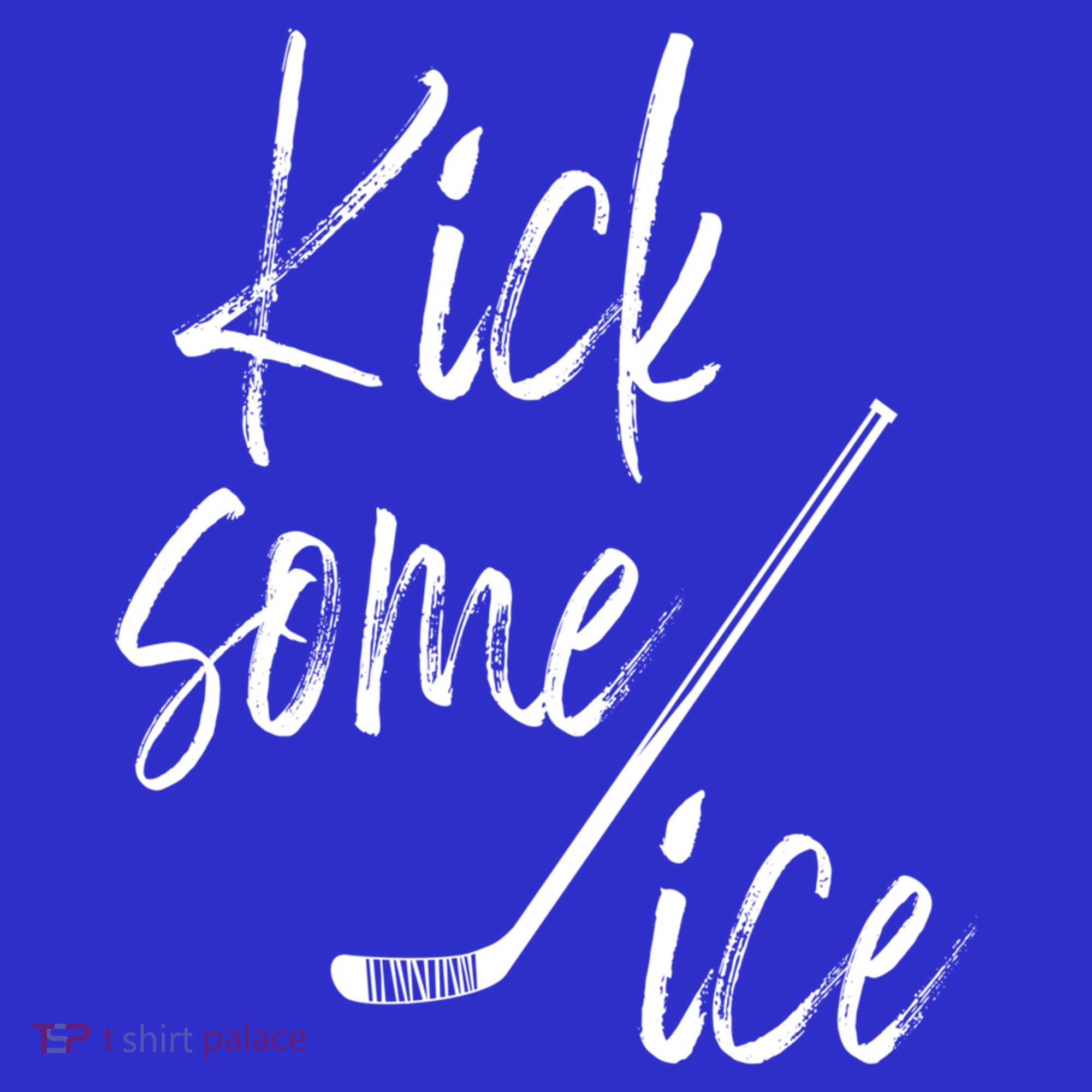 Kick Some Ice Hockey Quote Hockey Stick Meaningful Gift Sweatshirt