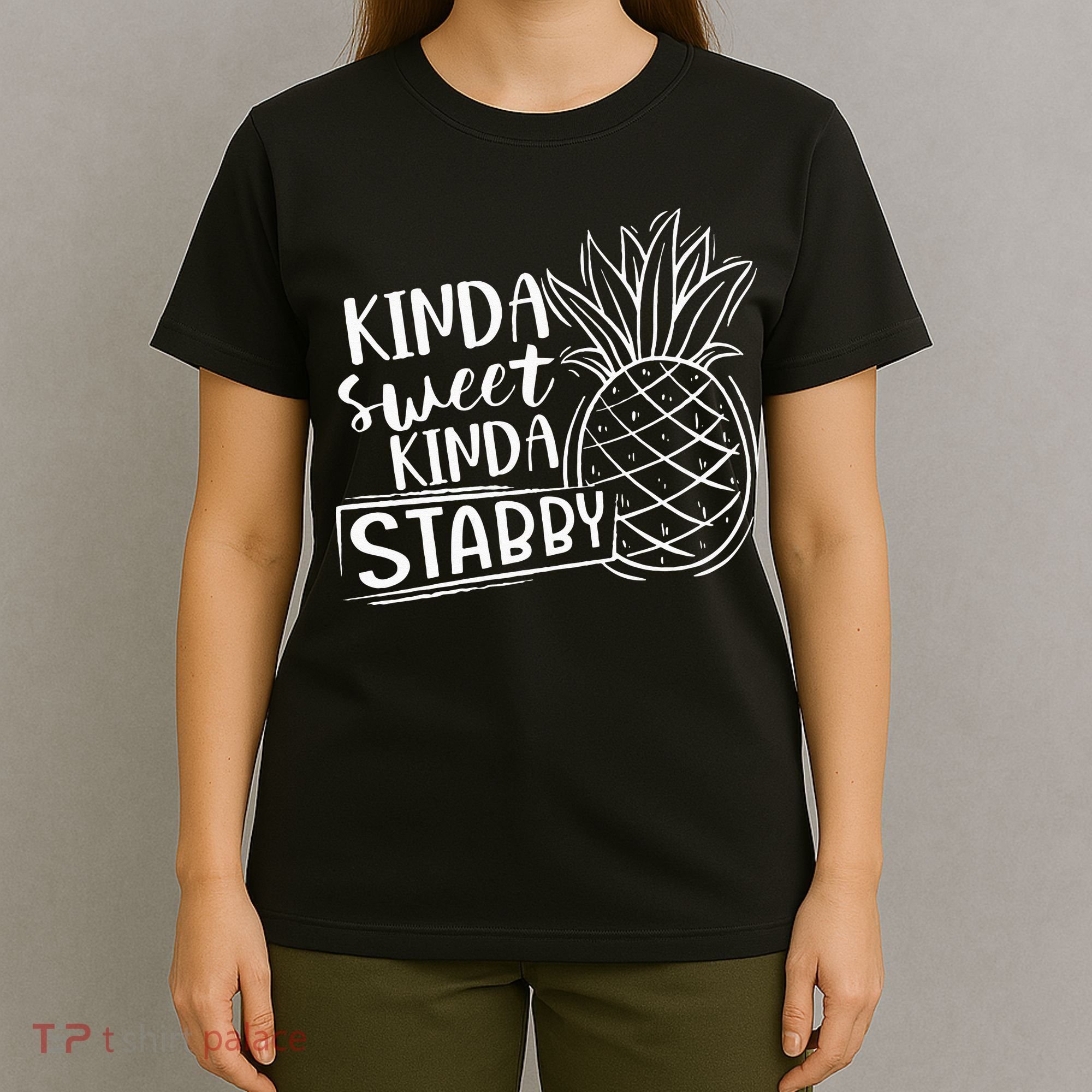 Kinda Sweet Kinda Stabby Funny Sarcastic Sarcasm Pineapple T-Shirt